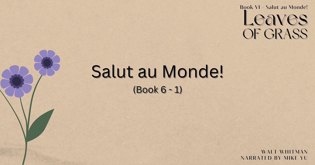 Leaves of Grass - Book 6.1 - Salut au Monde! - Walt Whitman