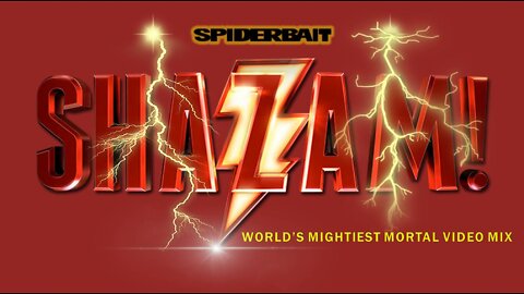 Spiderbait- Shazam! (World’s Mightiest Mortal Video Mix)