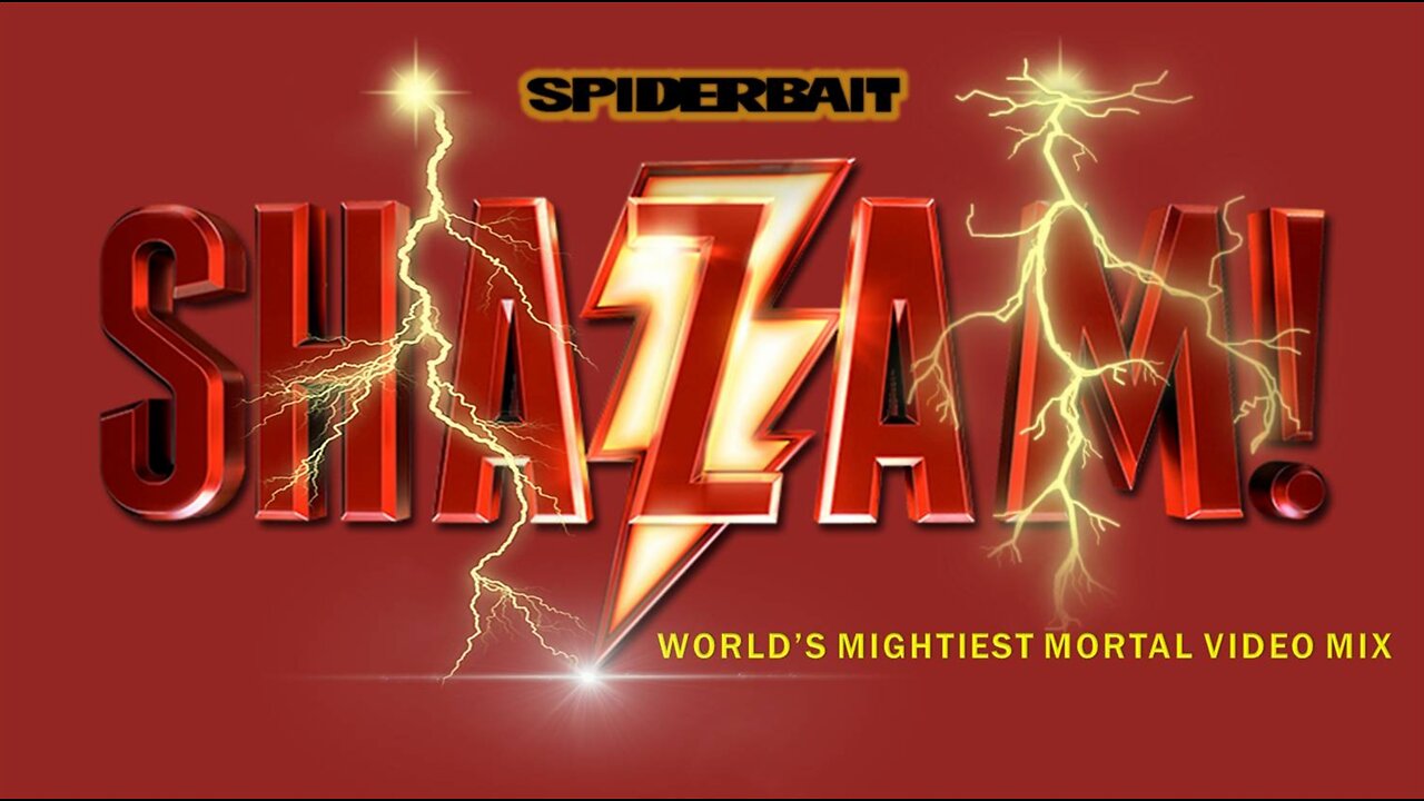 Spiderbait- Shazam! (World’s Mightiest Mortal Video Mix)