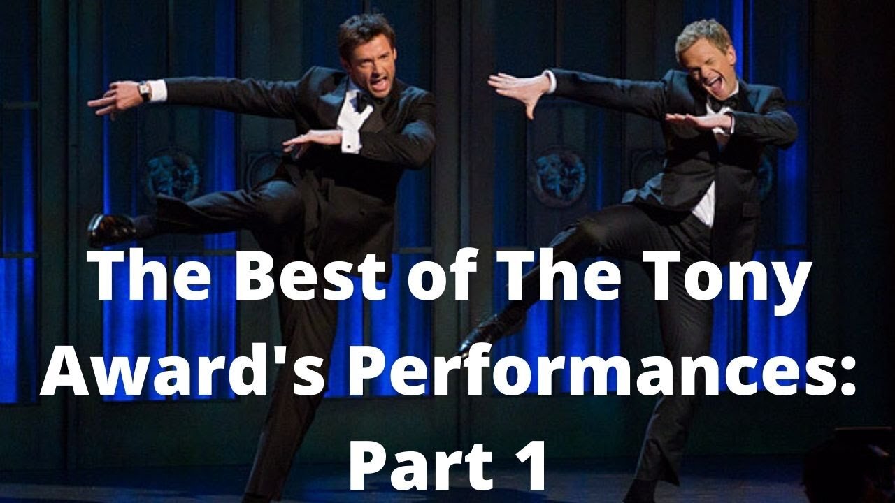 The Best Of The Tony Awards Performances: Part 1