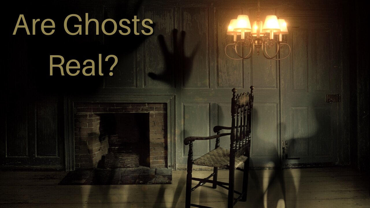 Are Ghosts Real?