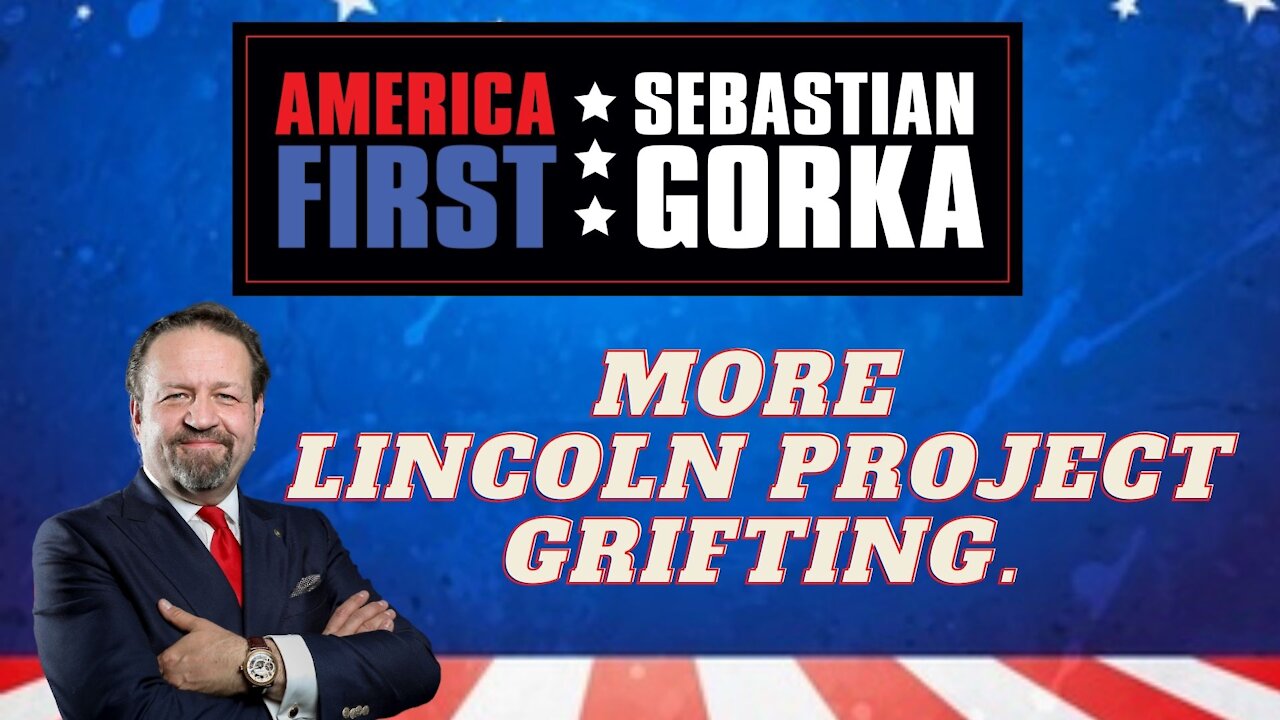 More Lincoln Project grifting. Just The News' Daniel Payne with Sebastian Gorka on AMERICA First