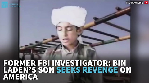 Former FBI Investigator: Bin Laden’s Son Seeks Revenge On America