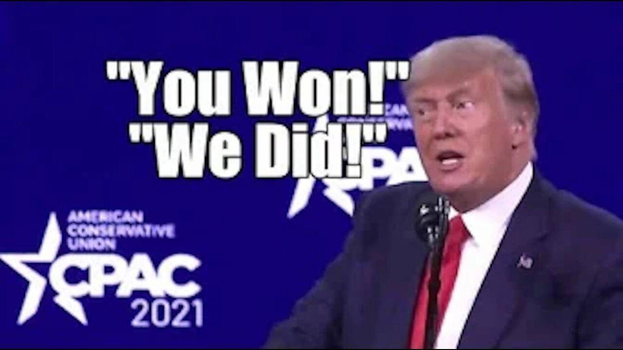 "You Won!" "We Did" Trump at CPAC. B2T Show Feb 28, 2021 (IS)