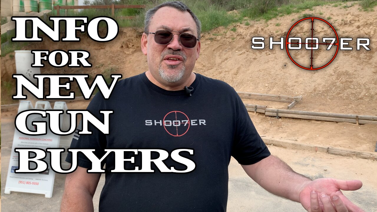 INFO THAT NEW CA GUN BUYERS SHOULD KNOW - SH007ER