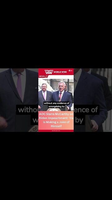 AOC Slams McCarthy on Biden Impeachment: 'He is Making a Joke of Himself-World-Wire #shorts