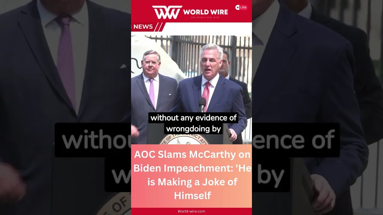 AOC Slams McCarthy on Biden Impeachment: 'He is Making a Joke of Himself-World-Wire #shorts