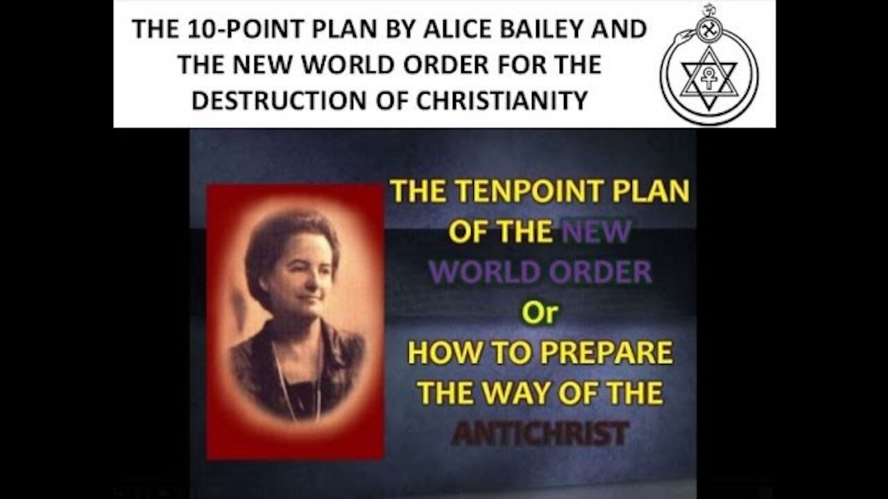20161227 Alice Bailey Ten Strategies To Attack Christianity
