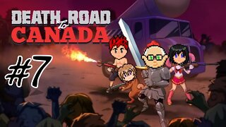 Death Road to Canada #7 - Bad Things After Bad Things