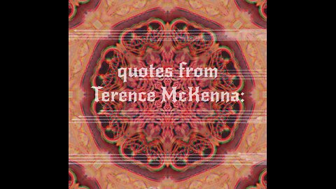 Quotes from Terrence McKenna