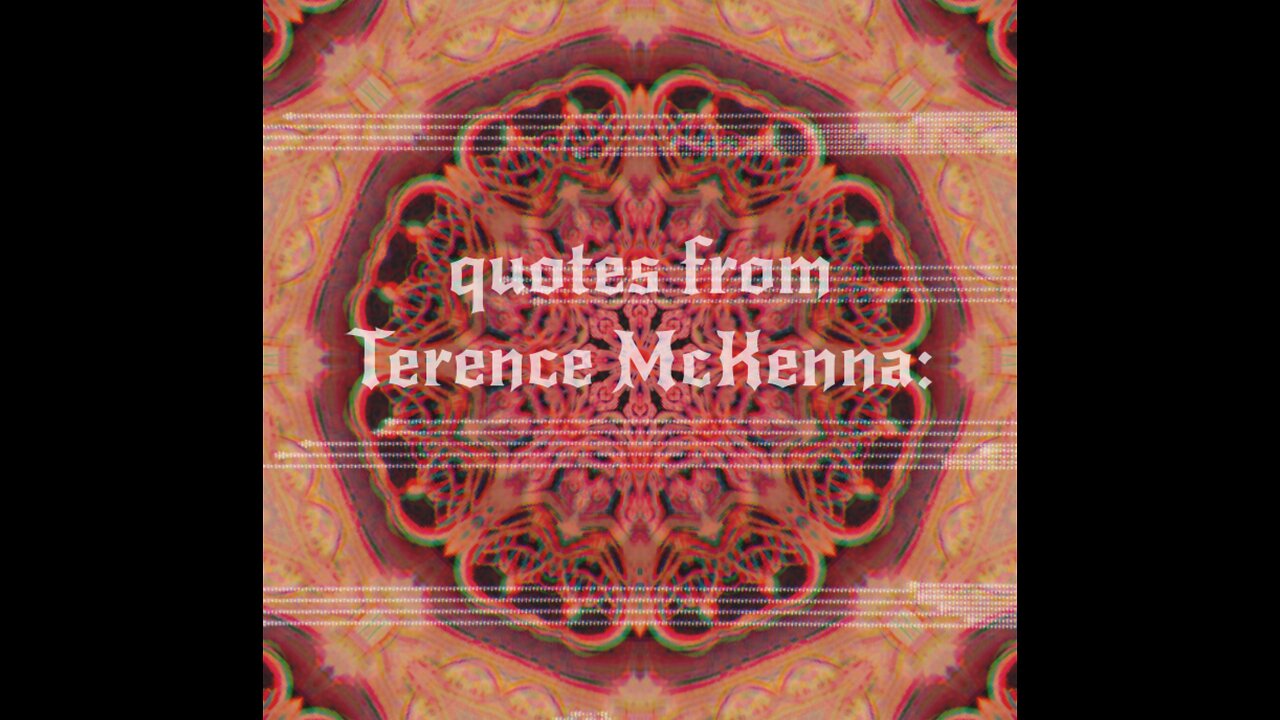Quotes from Terrence McKenna