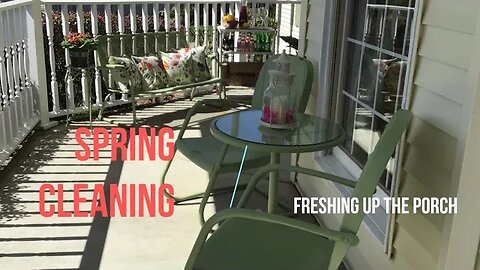 Spring porch Cleaning