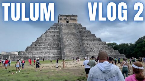 Tulum Vlog 2