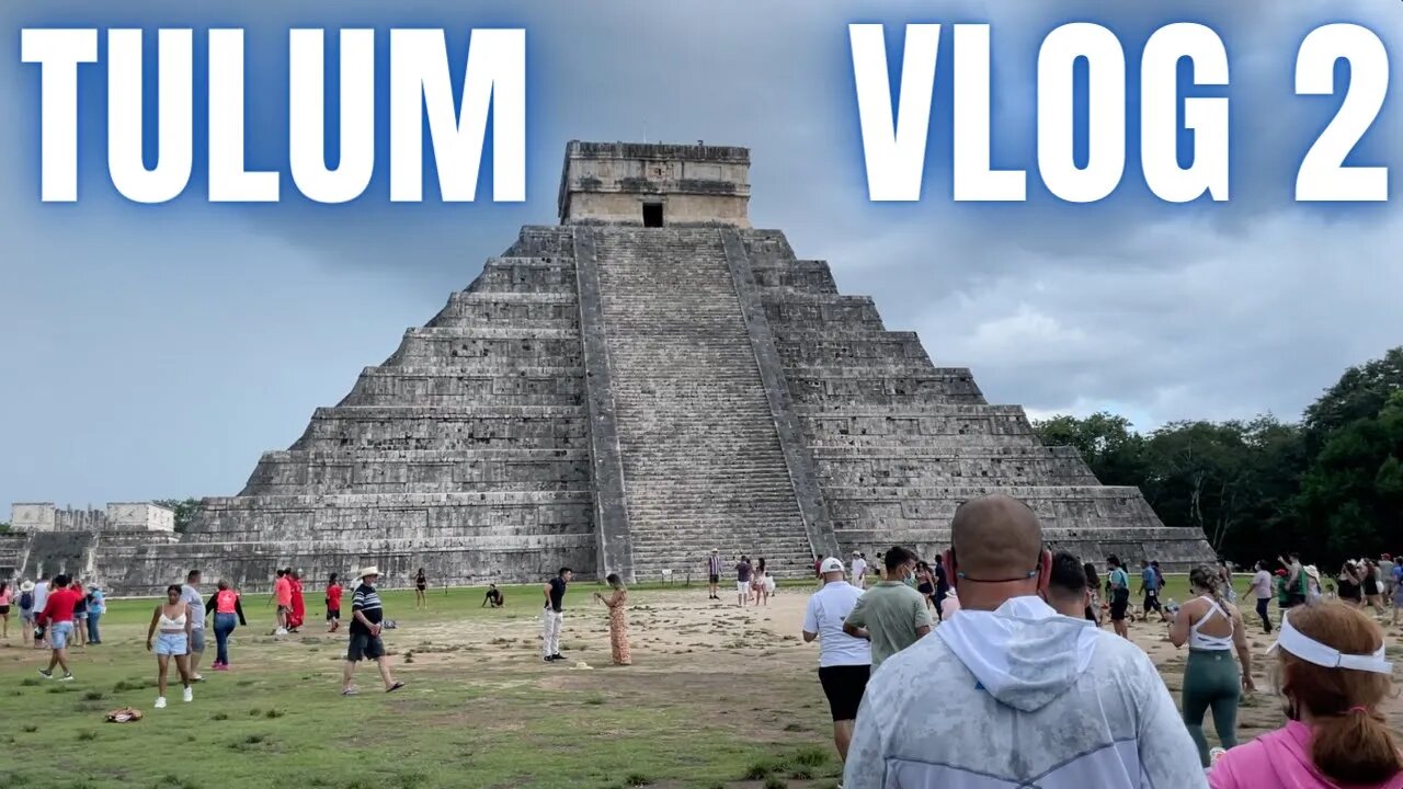 Tulum Vlog 2