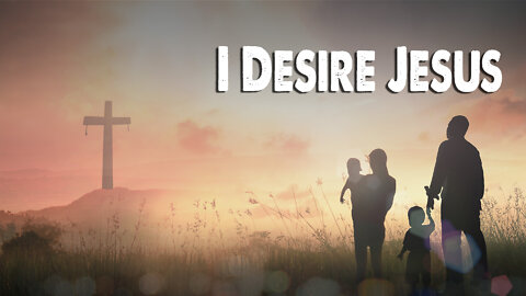 I Desire Jesus | Hillsong (Worship Lyric Video)