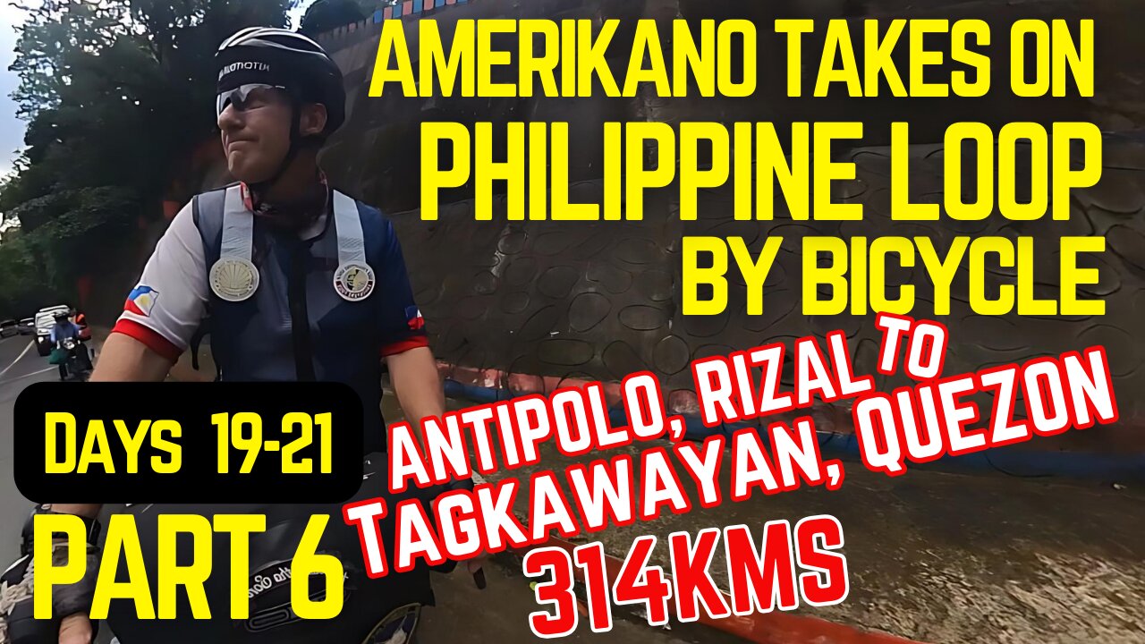 PART 6 -- AMERIKANO BICYCLES the PHILIPPINE LOOP -- Tagkawayan