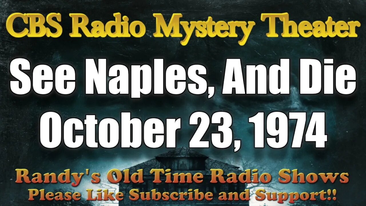 CBS Radio Mystery Theater See Naples, And Die October 23, 1974