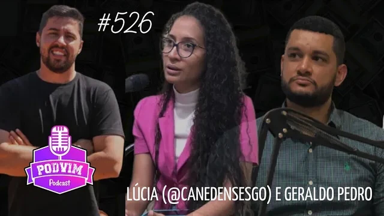 LUCIA SOUZA E GERALDO PEDRO [ INFLUENCIADORES SOCIAIS] - PODVIM COM ARTHUR #526
