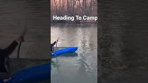 Kayaking to camp #kayak #tucktec