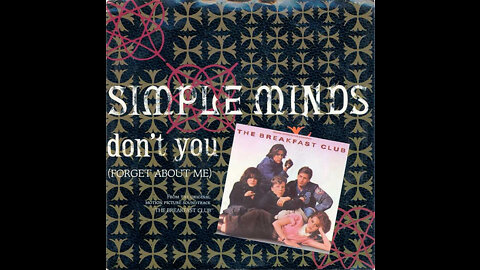 Simple Minds - Don't You (Forget About Me)