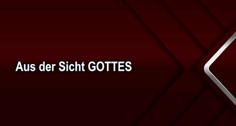 Aus der Sicht GOTTES