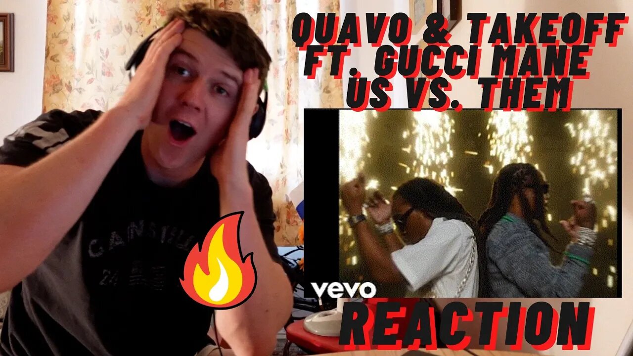 IRISH REACTION Quavo & Takeoff Ft. Gucci Mane - Us vs. Them (Official Video)