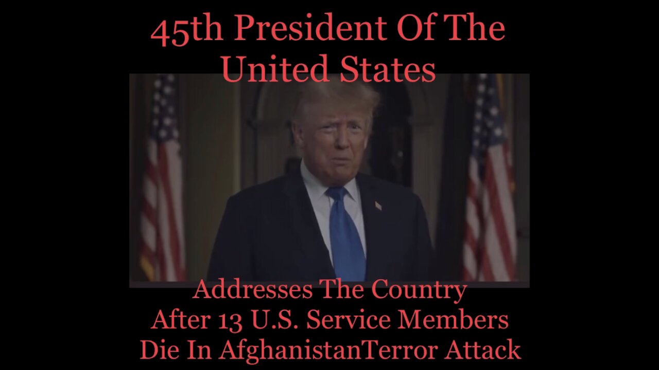 President Donald Trump Addresses The Nation After Terror Attack In Afghanistan