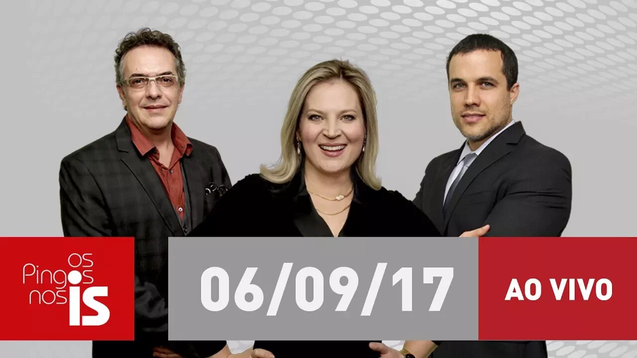 Assista na íntegra a "Os Pingos nos Is" desta quarta-feira (06/09/2017)