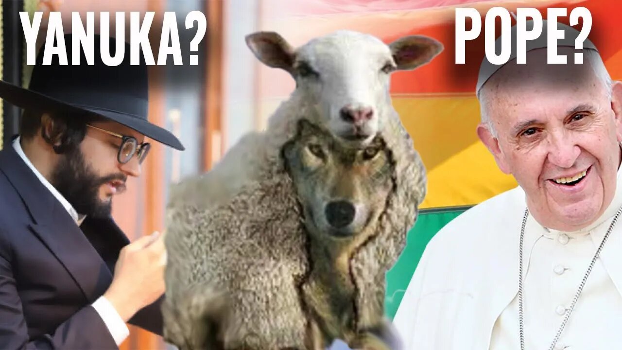 Is the Yanuka Rabbi or the Pope THE FALSE PROPHET of the End Times?