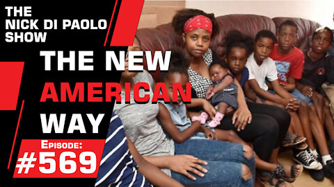 The New American Way | Nick Di Paolo Show #569