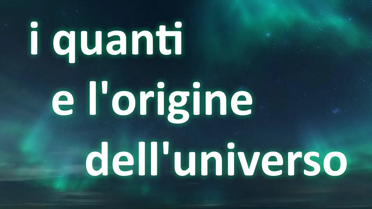 TRAILER I quanti e l'origine dell'universo - Dall'inizio a oggi sulle orme del caso 8/10/23 h 20:00