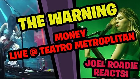 The Warning - MONEY Live @ Teatro Metropolitan CDMX - Roadie Reacts