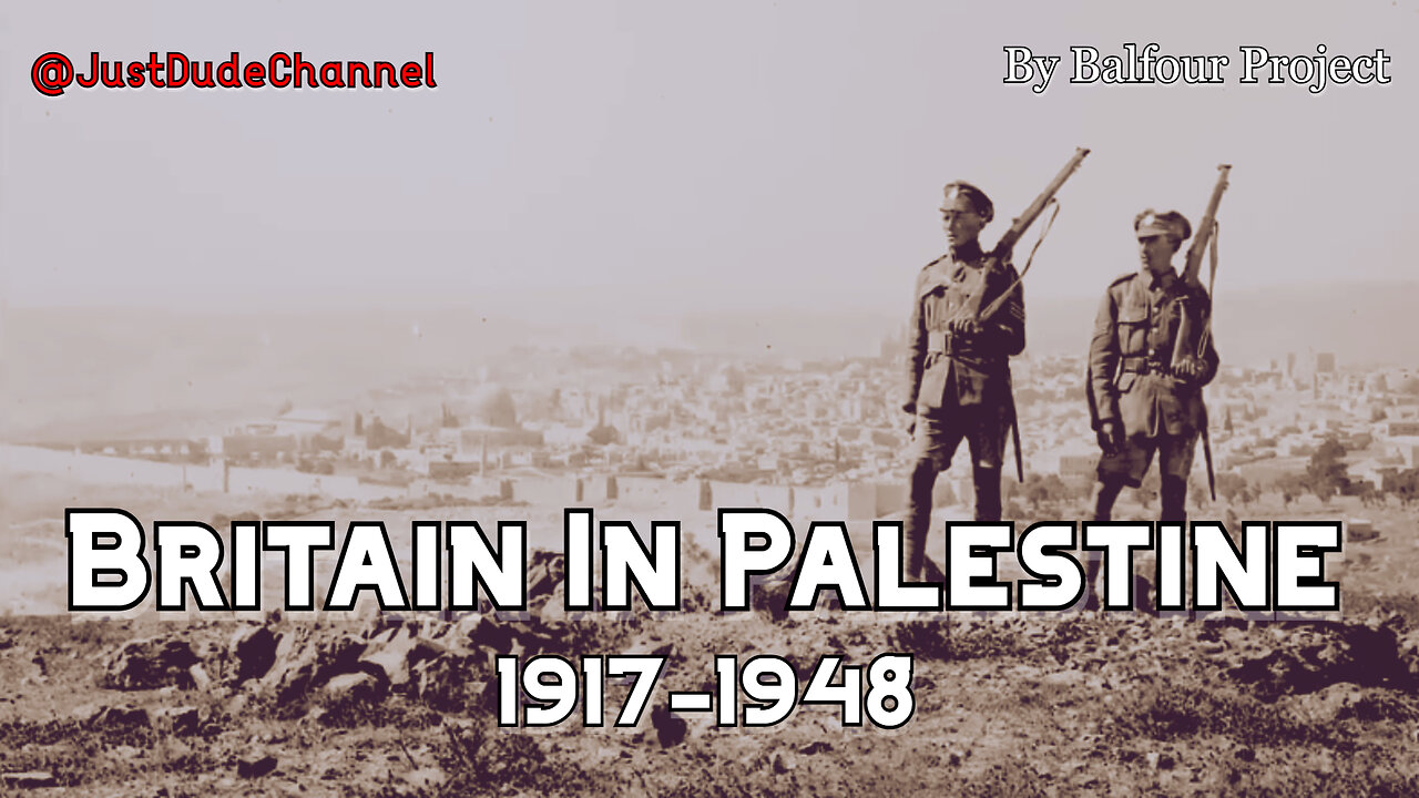 Britain In Palestine 1917-1948 | Balfour Project