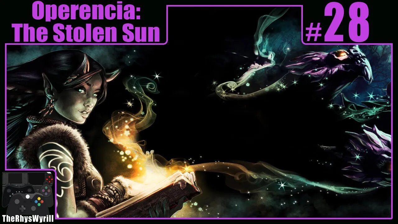 Operencia: The Stolen Sun Playthrough | Part 28