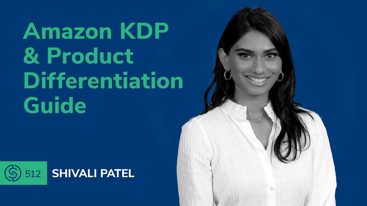 Amazon KDP & Product Differentiation Guide | SSP #512