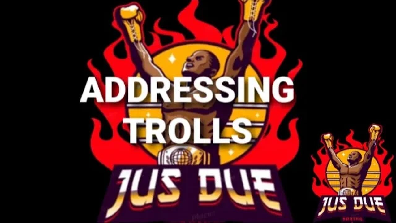 ADDRESSING TROLLS | RESPECT IS EVERYTHING AT "JUSDUEBOXING"!!!!