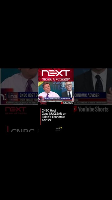 CNBC Host Goes NUCLEAR on Biden's Economic Adviser #shorts