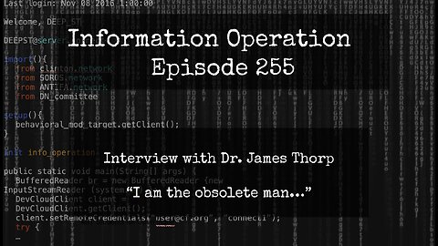 LIVE 7:30pm EST: IO Episode 255. - Dr. James Thorp - "I Am The Obsolete Man"