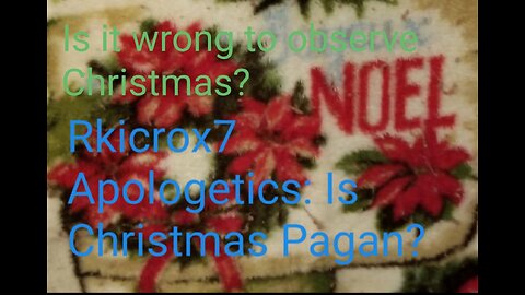 IS IT WRONG TO OBSERVE CHRISTMAS? IS IT PAGAN?