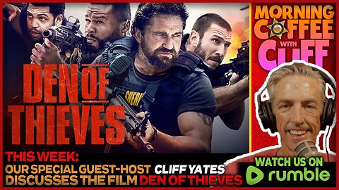 Morning Coffee with Cliff | Den of Thieves (2018)