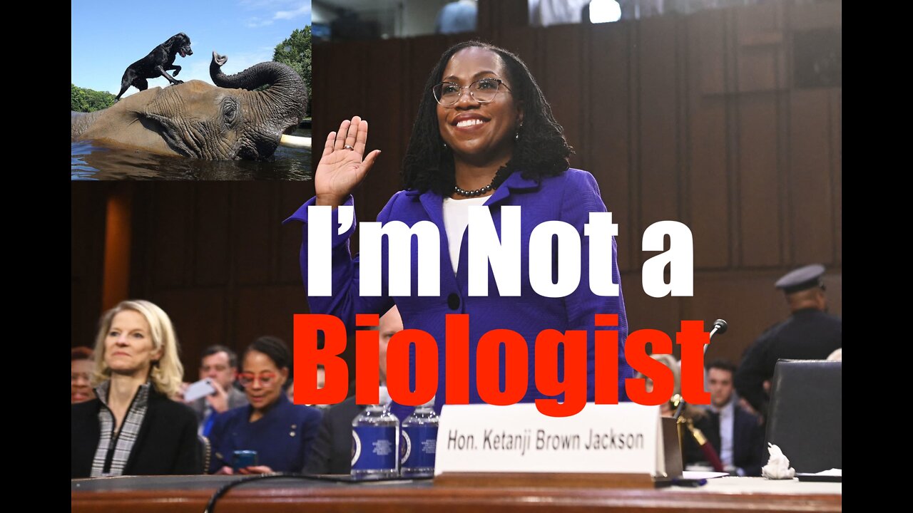 What am I, a Biologist? Stupid or Liar on SCOTUS Bench