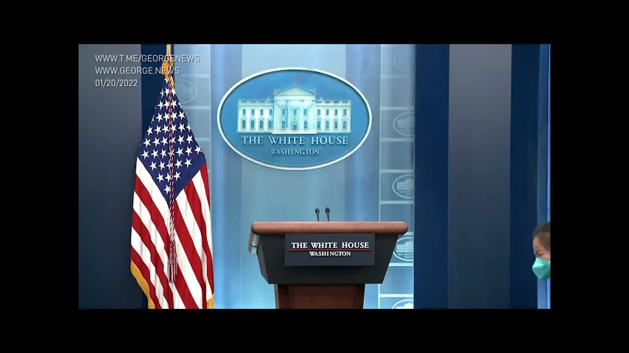 Press Briefing by Press Secretary Jen Psaki, January 20, 2022, GEORGE NEWS