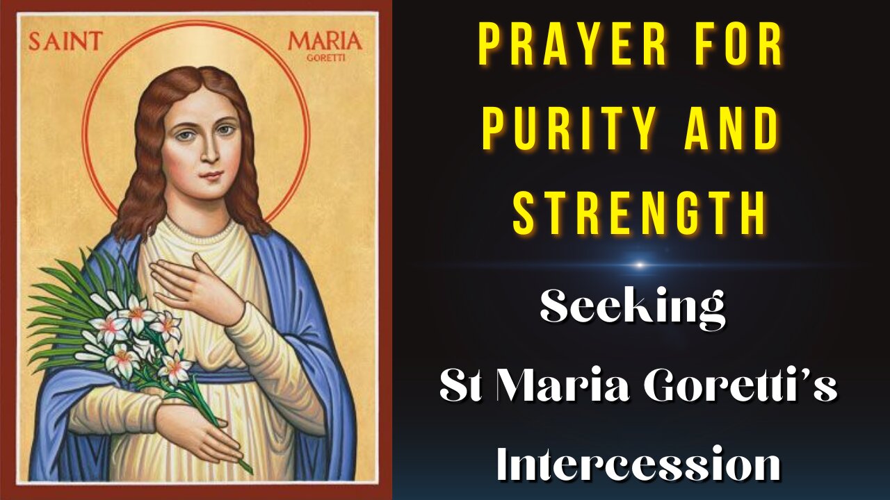 Prayer for Purity and Strength: Seeking Saint Maria Goretti's Intercession