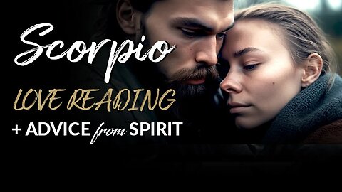 Scorpio: Your Lover Chooses Someone Else, But They Really Want You. Why? Afraid Of Abandonment.