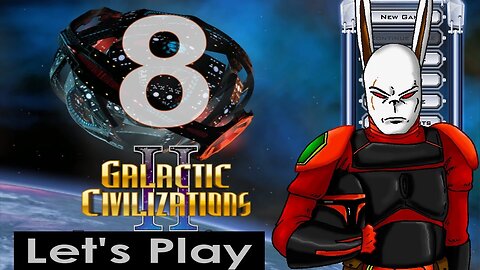 Let's Play Galactic Civilizations 2 part 8