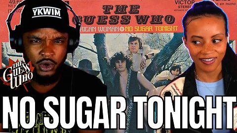 🎵 THE GUESS WHO - No Sugar Tonight REACTION