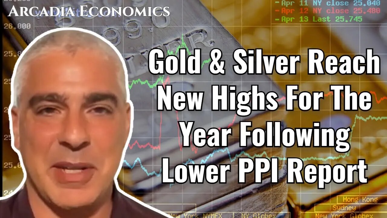 Gold & Silver Reach New Highs For The Year Following Lower PPI Report