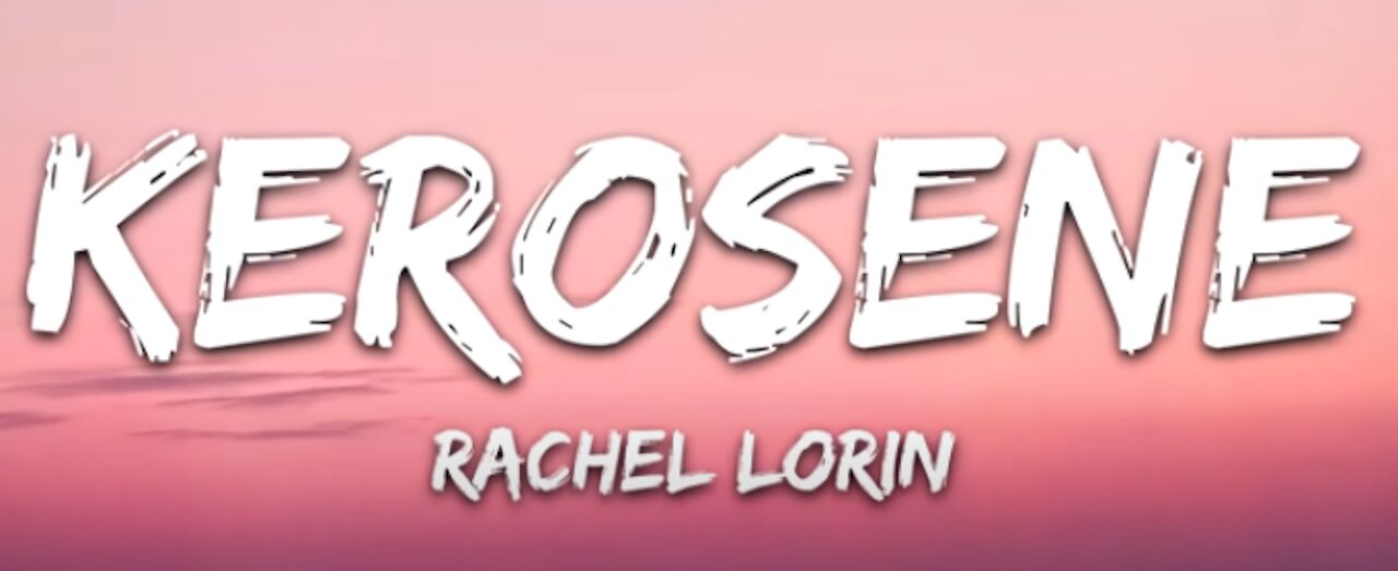 Rachel Lorin - Kerosene (Lyrics)