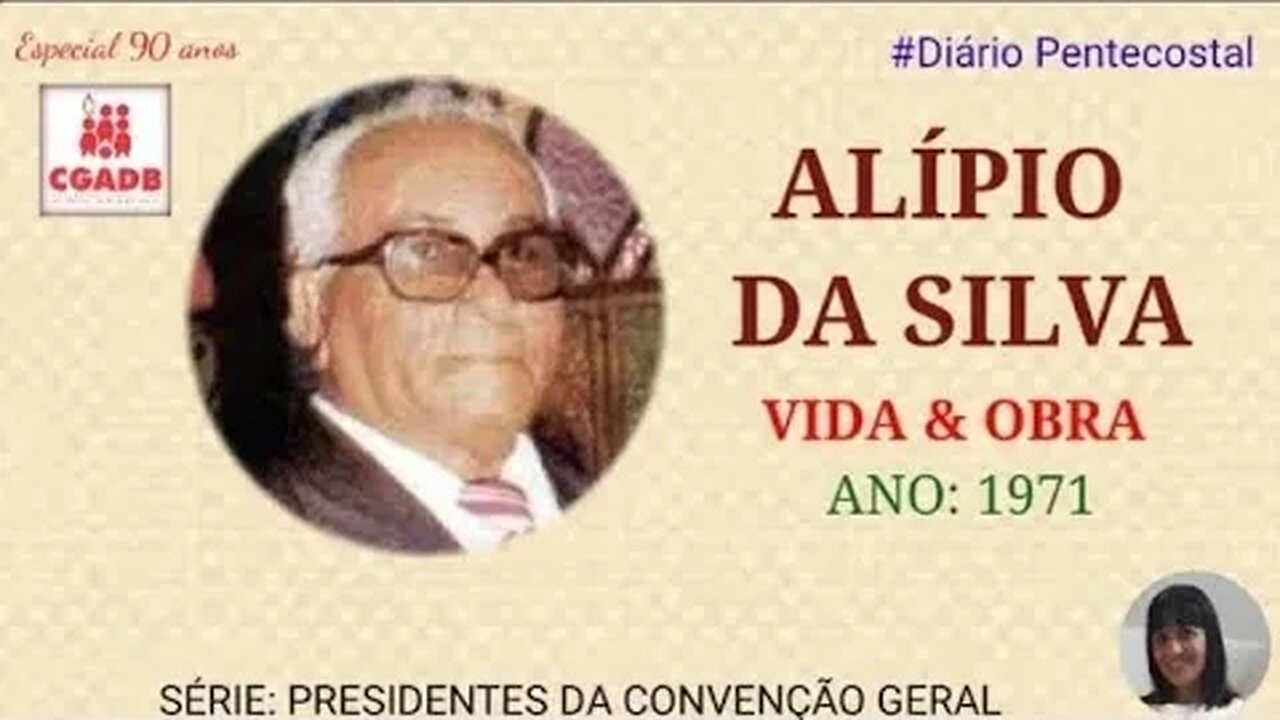 ALÍPIO DA SILVA | PRESIDENTES DA CGADB | Especial de Aniversário 90 Anos da CGADB