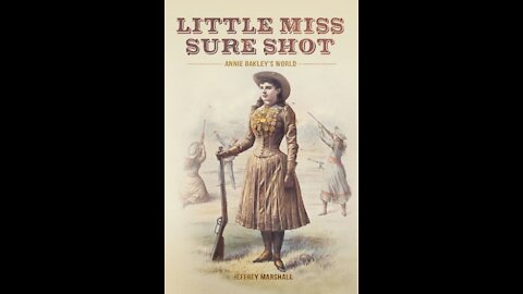 Blazing The West - The Story of Annie Oakley